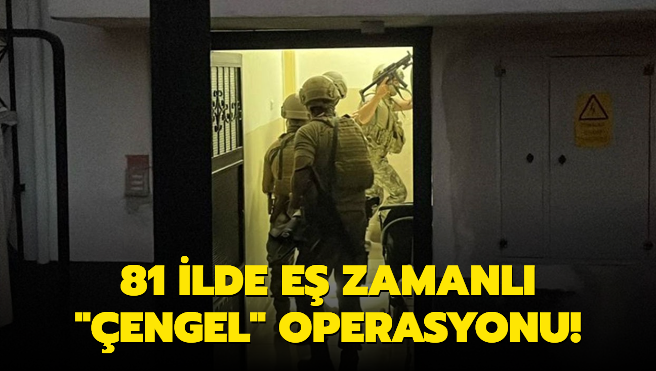 81 ilde e zamanl 'engel' operasyonu! 216 pheli ahs gzaltna alnd