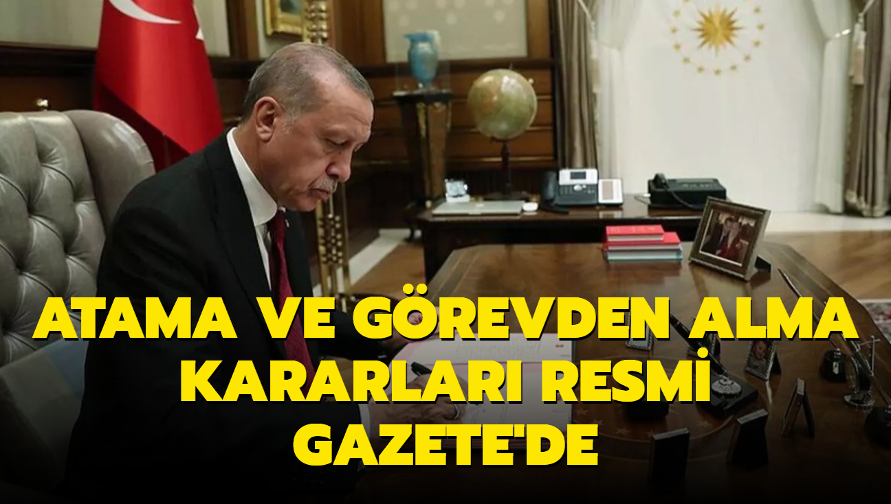 Bakan Erdoan'n imzalad atama kararlar Resmi Gazete'de: ok sayda bakanla yeni isimler getirildi