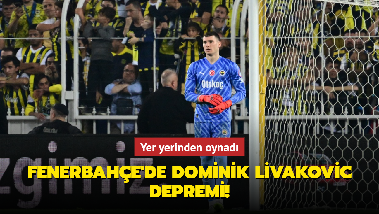 Fenerbahe'de Dominik Livakovic depremi! Yer yerinden oynad...