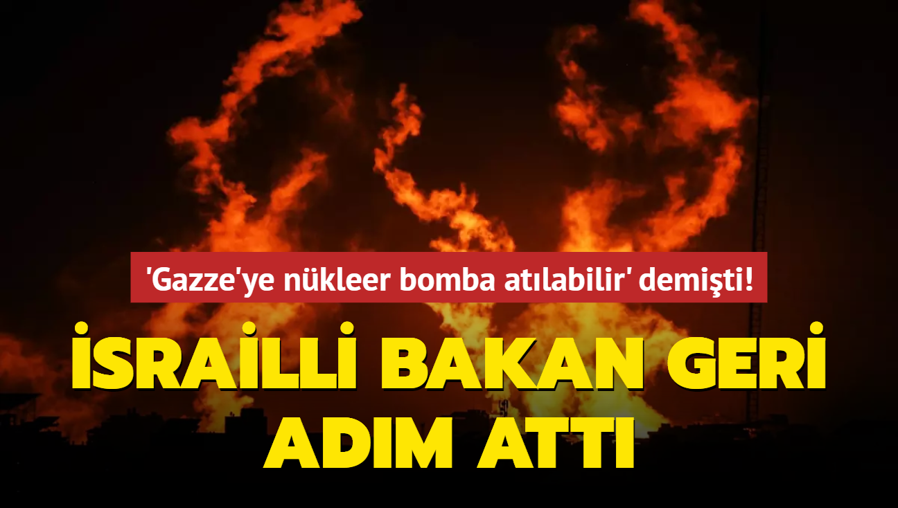 Gazze'ye nkleer bomba atlabilir demiti! srailli Bakan geri adm att