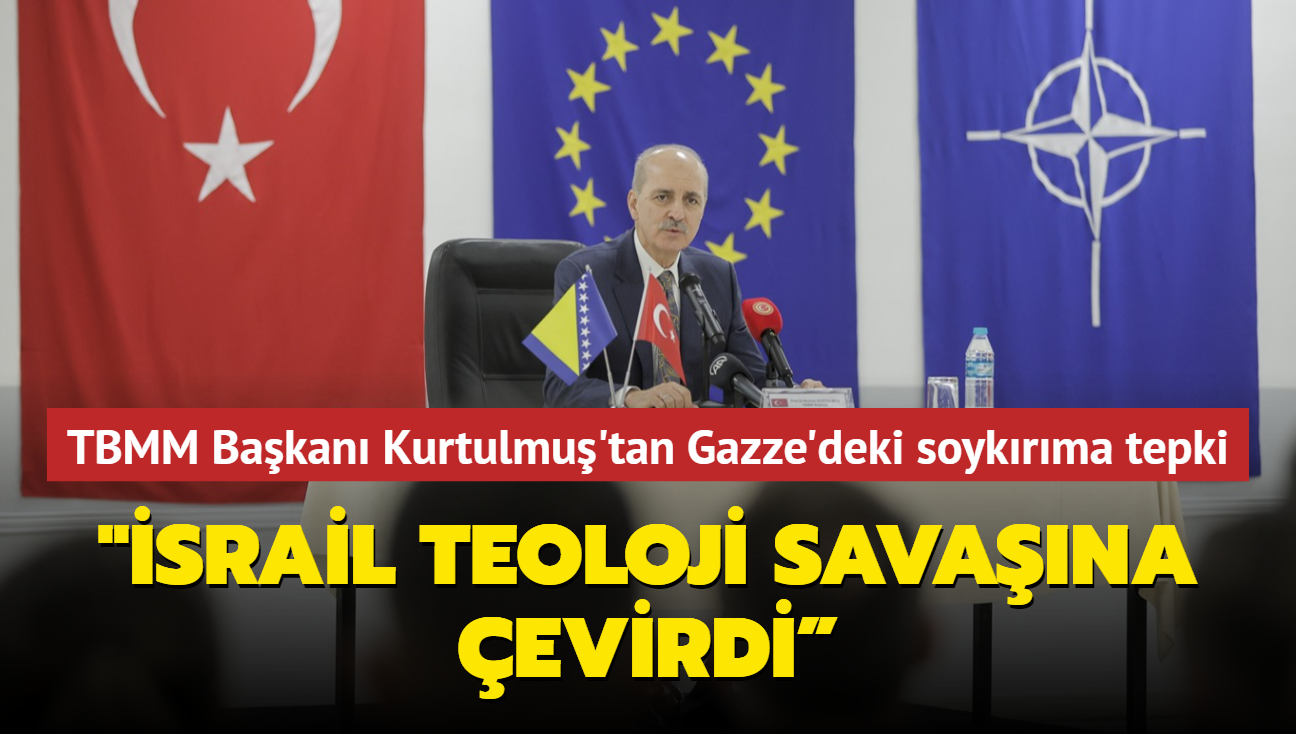 TBMM Bakan Kurtulmu'tan Filistin'deki soykrma tepki: "srail teoloji savana evirdi