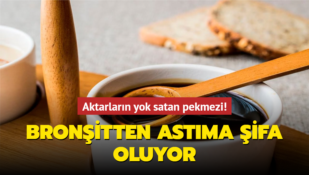 Aktarlarn yok satan pekmezi! Bronitten astma cierleri prl prl yapyor