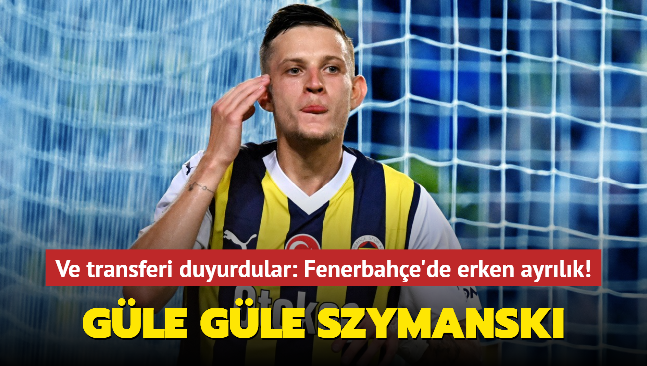 Gle gle Sebastian Szymanski! Ve transferi duyurdular: Fenerbahe'de erken ayrlk...