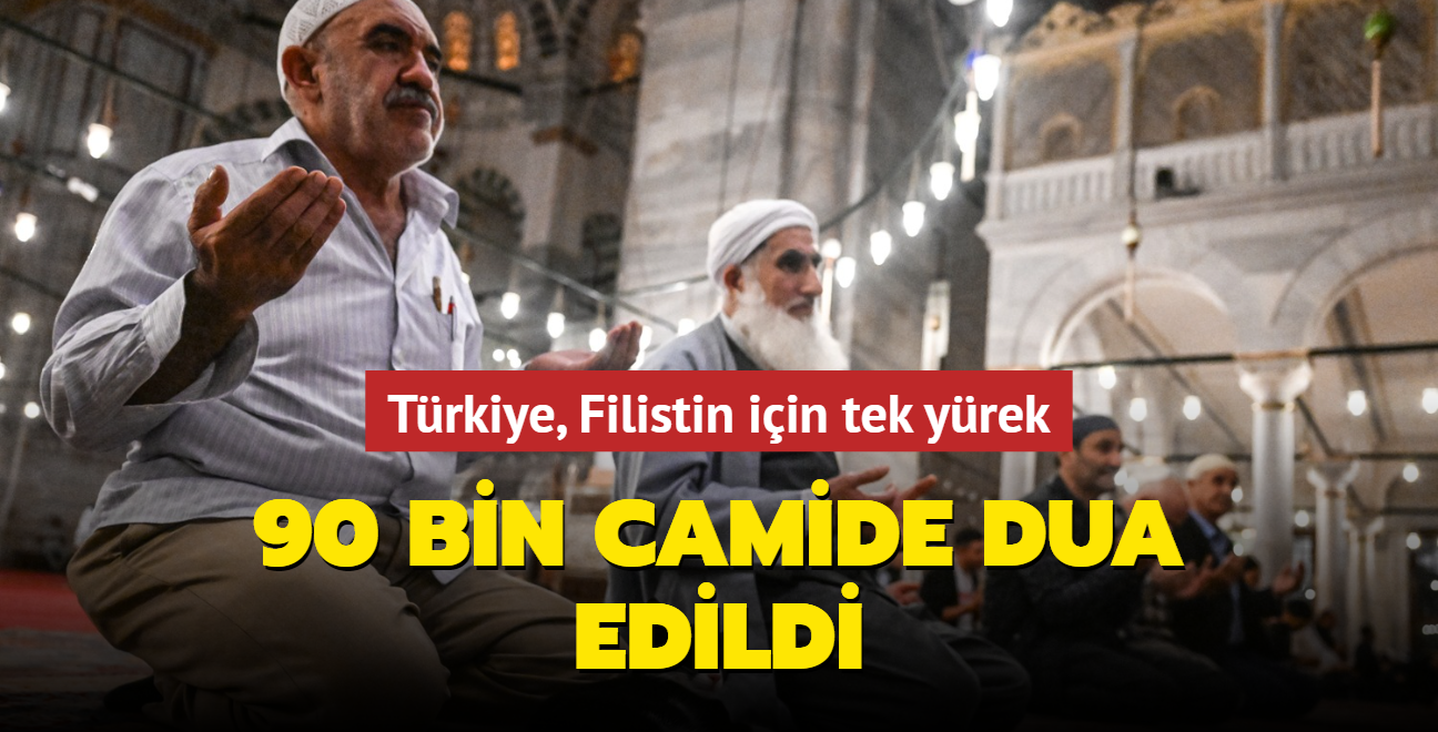 Trkiye Filistin iin tek yrek... 90 bin camide dua edildi