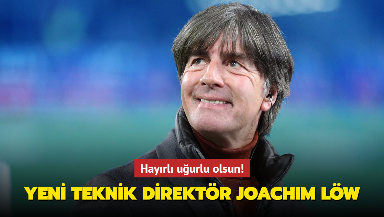 Ve yeni teknik direktr Joachim Lw! Hayrl uurlu olsun