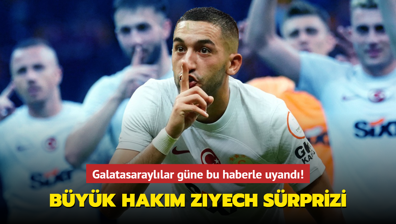 Byk Hakim Ziyech srprizi! Galatasarayllar gne bu haberle uyand...