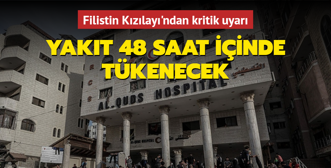 Filistin Kzlay'ndan kritik uyar... Yakt 48 saat iinde tkenecek