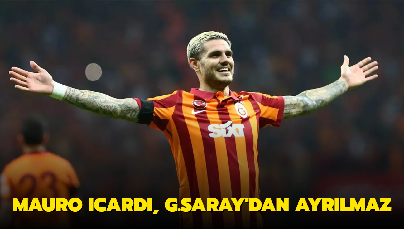 Mauro Icardi, G.Saray'dan ayrlmaz