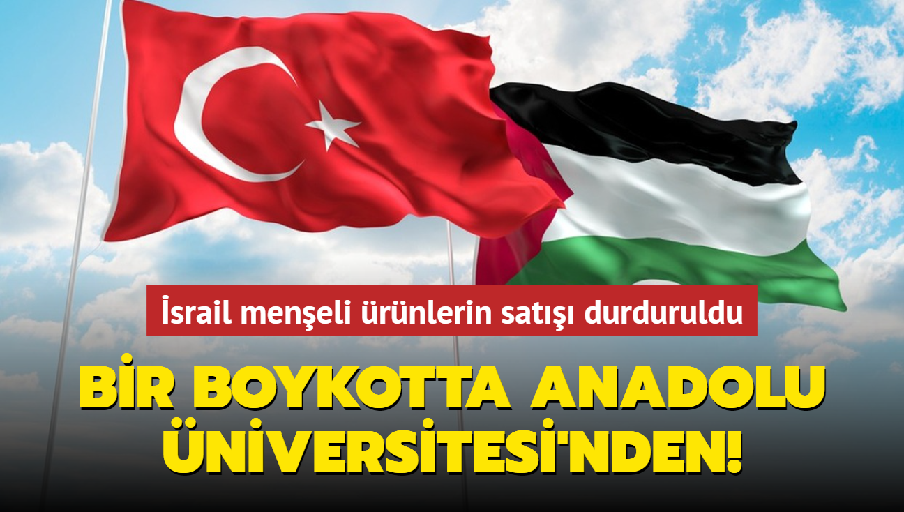 Satlar durduruldu! srail'e bir boykotta Anadolu niversitesi'nden