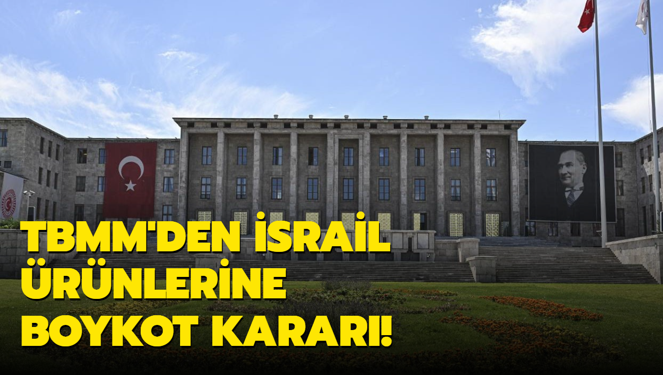 TBMM'den srail rnlerine boykot karar