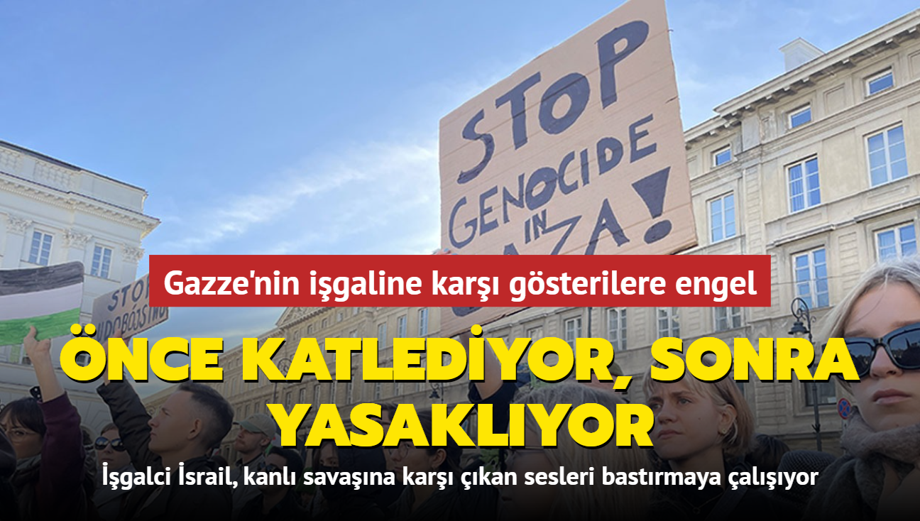 nce katlediyor, sonra yasaklyor... galci srail'den Gazze'nin igaline kar gsterilere engel