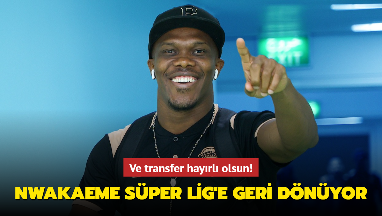 Ve transfer hayrl olsun! Anthony Nwakaeme Sper Lig'e geri dnyor