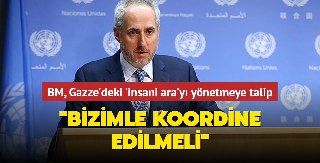 BM Gazze'deki 'insani ara' srecini ynetmeye talip... "Bizimle koordine edilmeli"