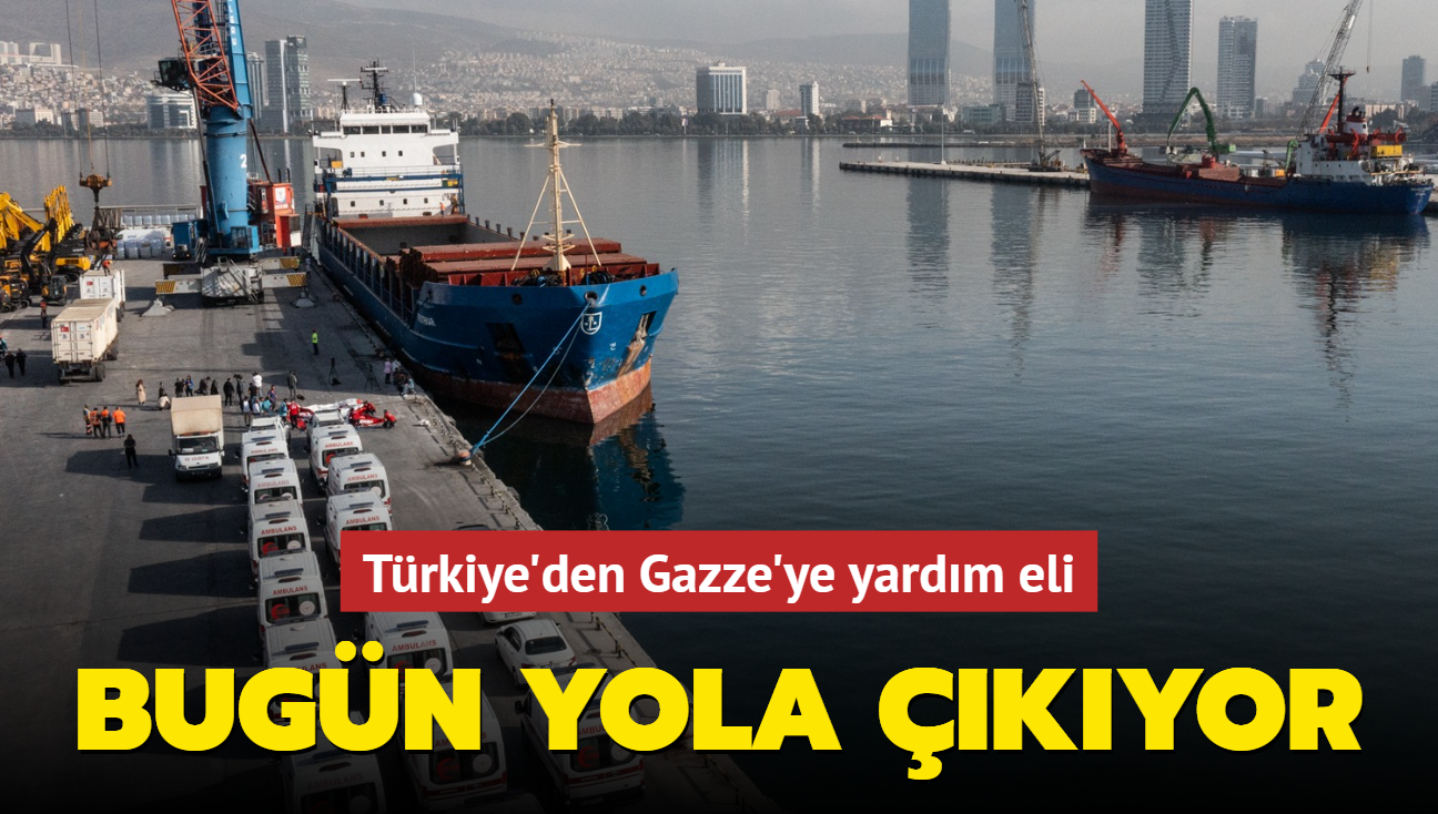 Trkiye'den Gazze'ye yardm eli! Bugn yola kyor