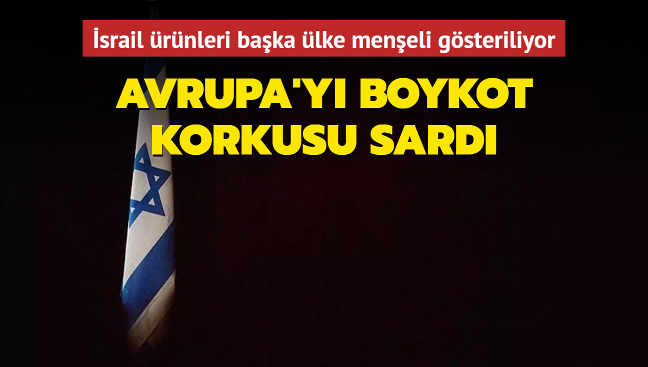 Avrupa'y boykot korkusu sard...  srail rnleri baka lke meneli gsteriliyor