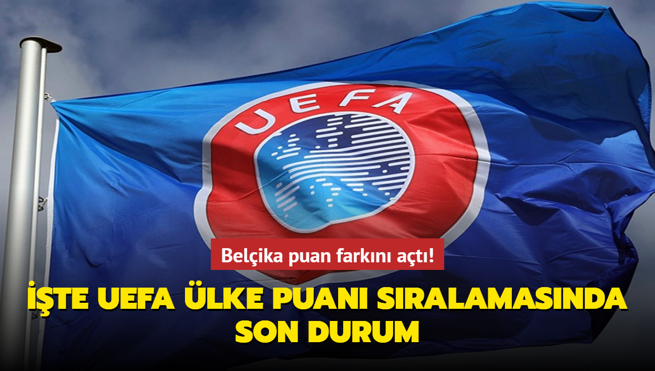 Belika puan farkn at! te UEFA lke puan sralamasnda son durum