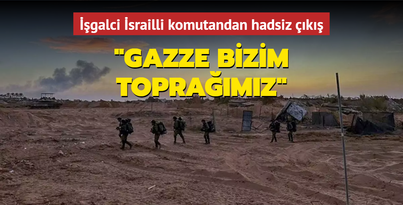 galci srailli komutandan hadsiz k... "Gazze bizim topramz"