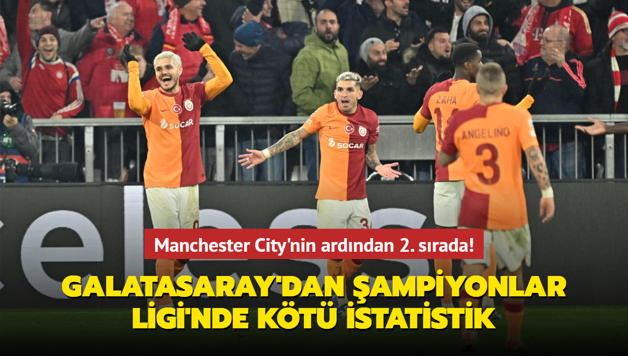 M. City'nin ardndan 2. srada! Galatasaray'dan ampiyonlar Ligi'nde kt istatistik