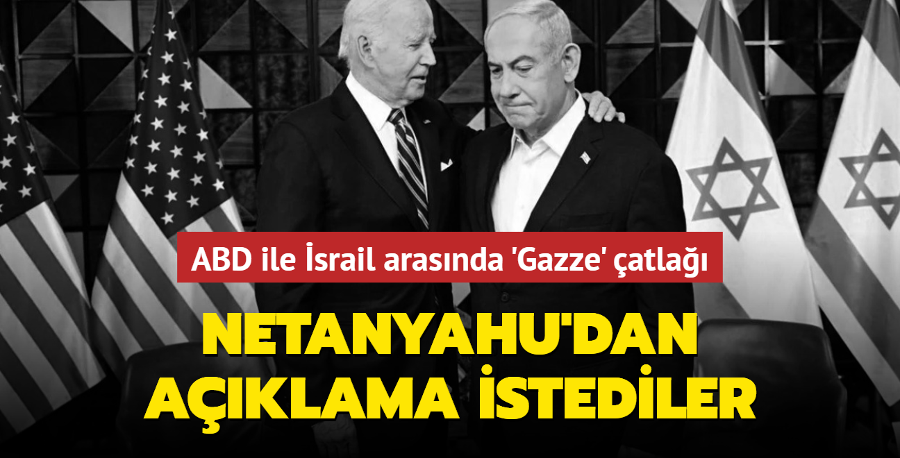 ABD ile srail arasnda 'Gazze' atla: Netanyahu'dan aklama istediler