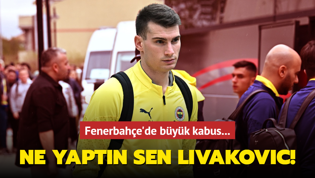 Ne yaptn sen Dominik Livakovic! Fenerbahe'de byk kabus...