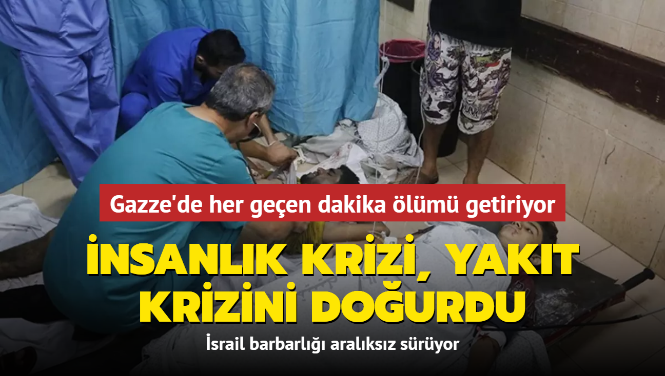 nsanlk krizi, yakt krizini dourdu... Gazze'de her geen dakika lm getiriyor