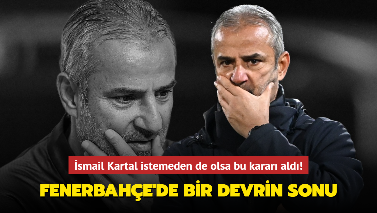 İsmail Kartal Istemeden De Olsa Bu Kararı Aldı! Fenerbahçe'de Bir ...