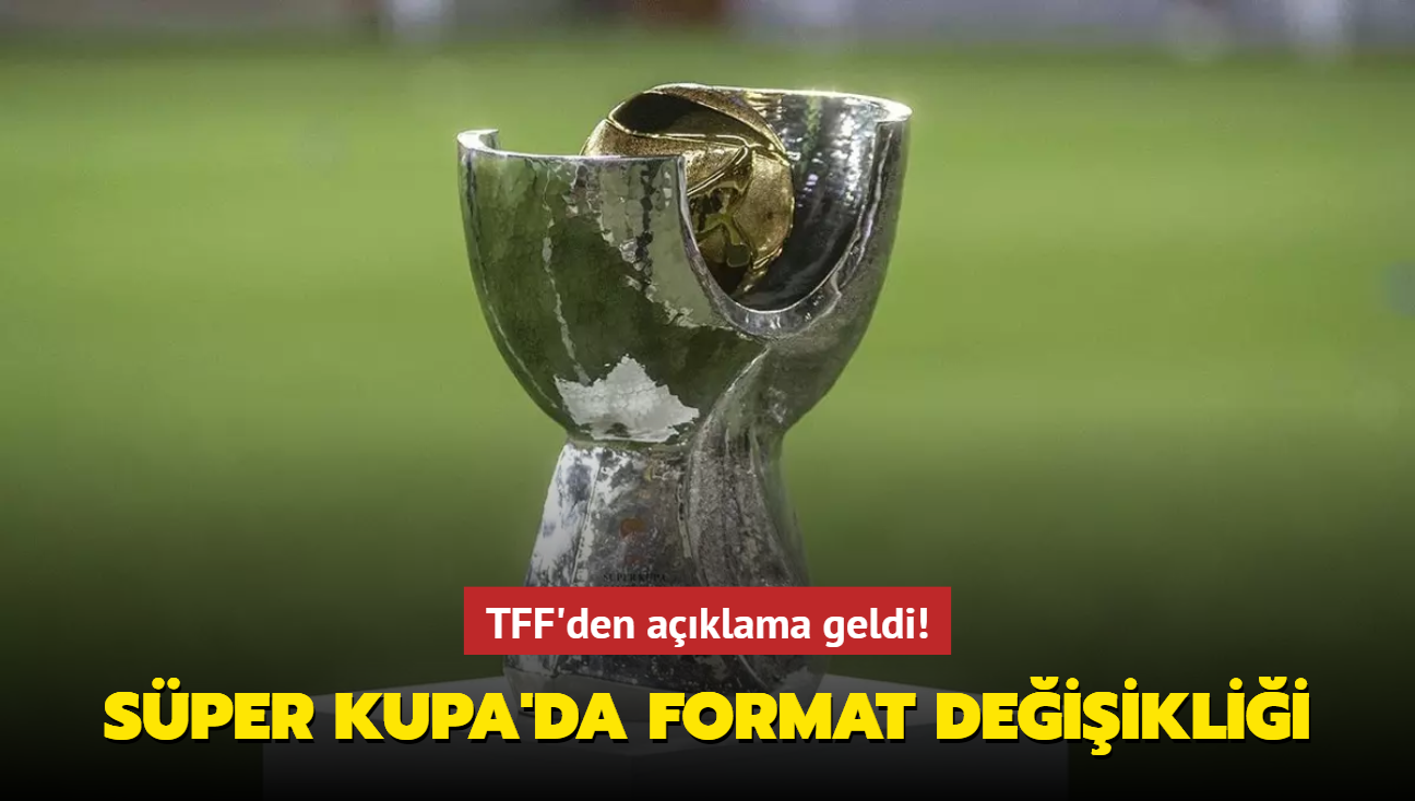 TFF'den aklama geldi! Sper Kupa'da format deiiklii yolda