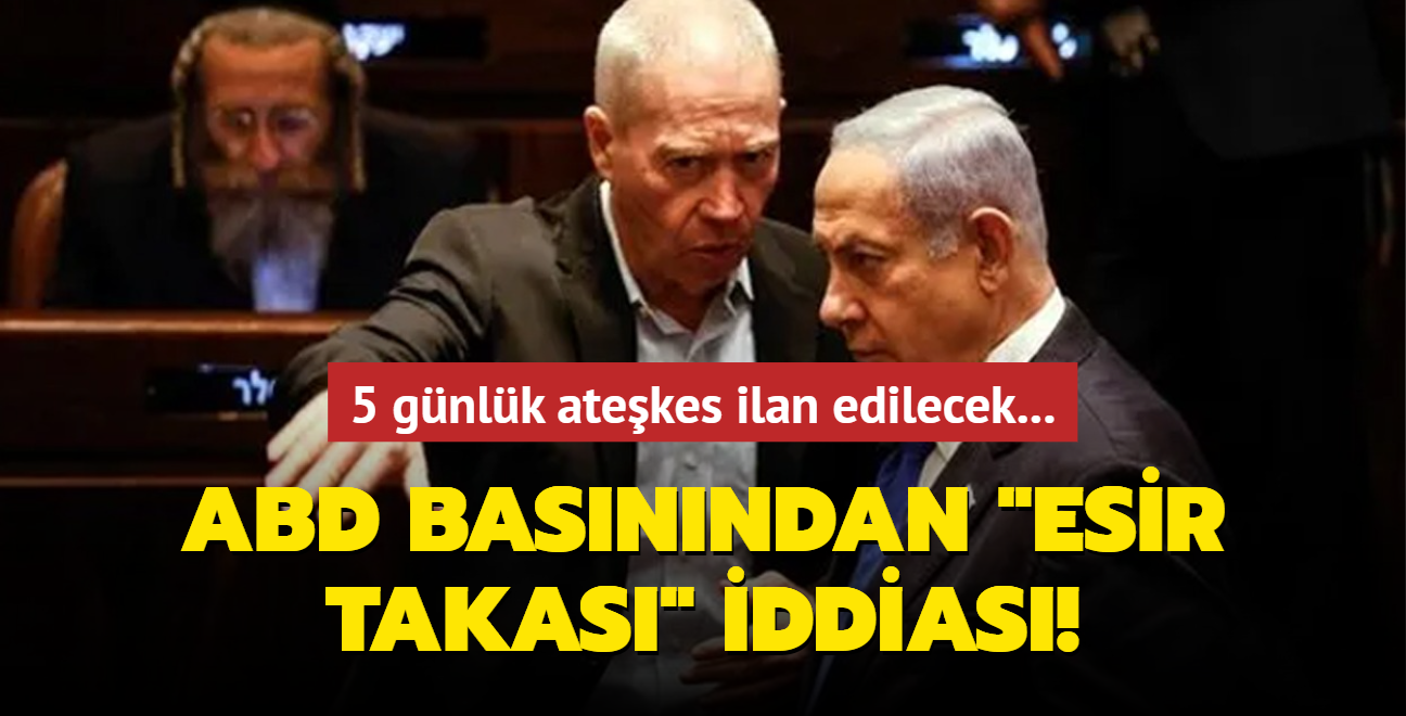 5 gnlk atekes ilan edilecek... ABD basnndan "esir takas" iddias!