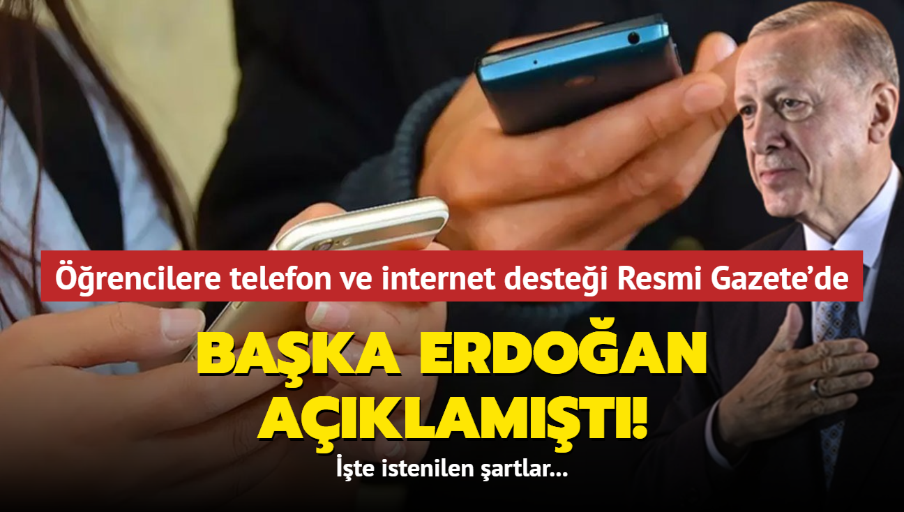 Baka Erdoan aklamt! rencilere telefon ve internet destei Resmi Gazete'de
