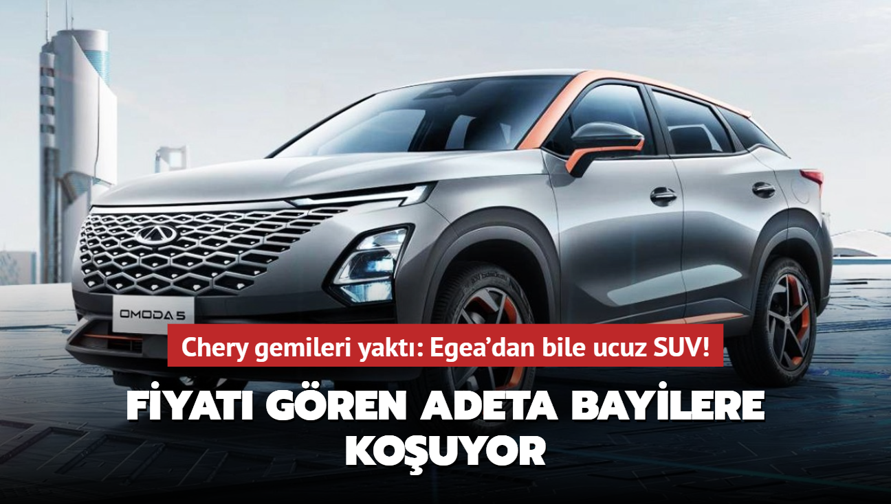 Chery gemileri yakt: Egea'dan bile ucuz SUV! Fiyat gren adeta bayilere kouyor