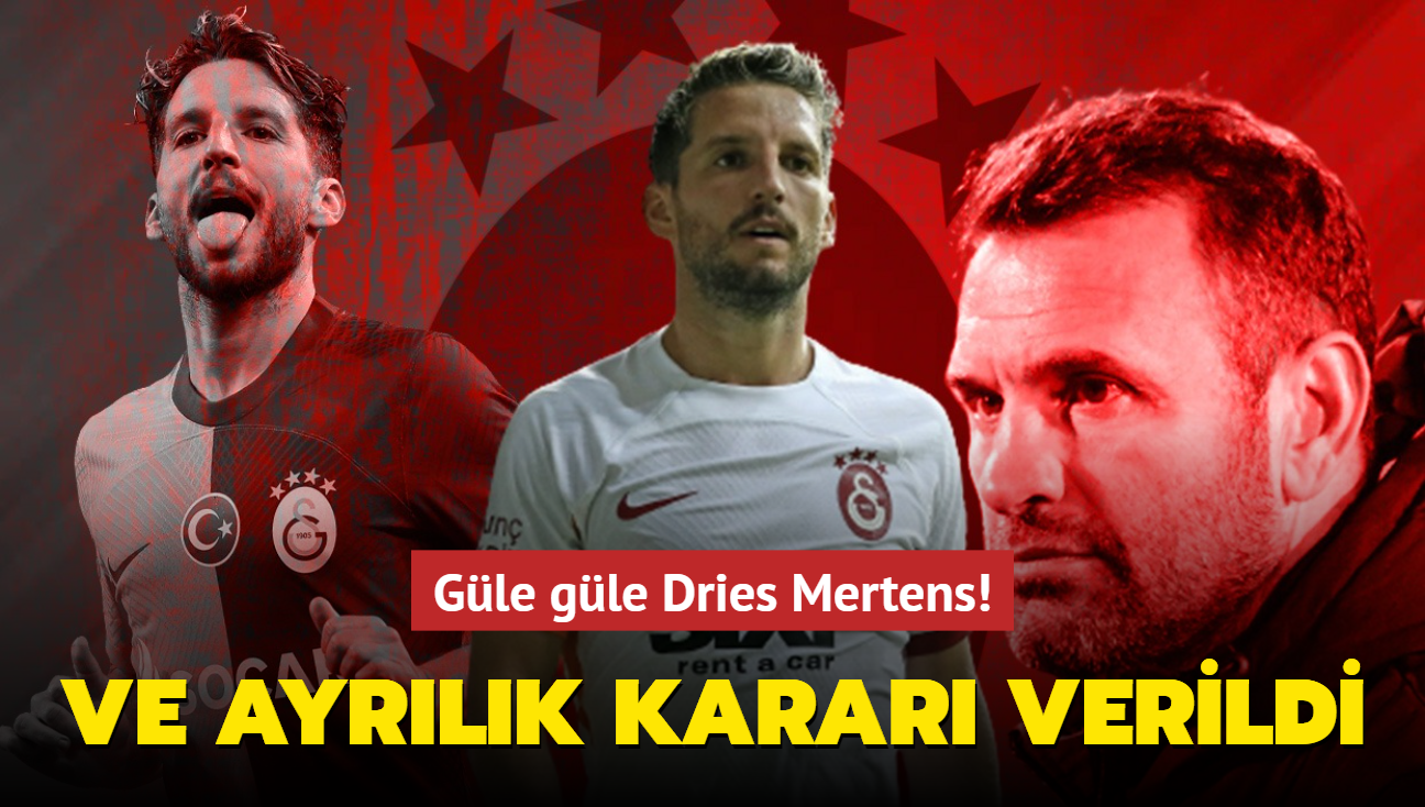 Gle gle Dries Mertens! Ve ayrlk karar verildi...