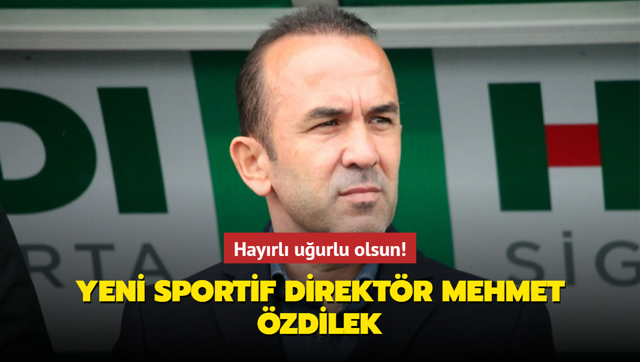 Ve yeni sportif direktr Mehmet zdilek! Hayrl uurlu olsun...