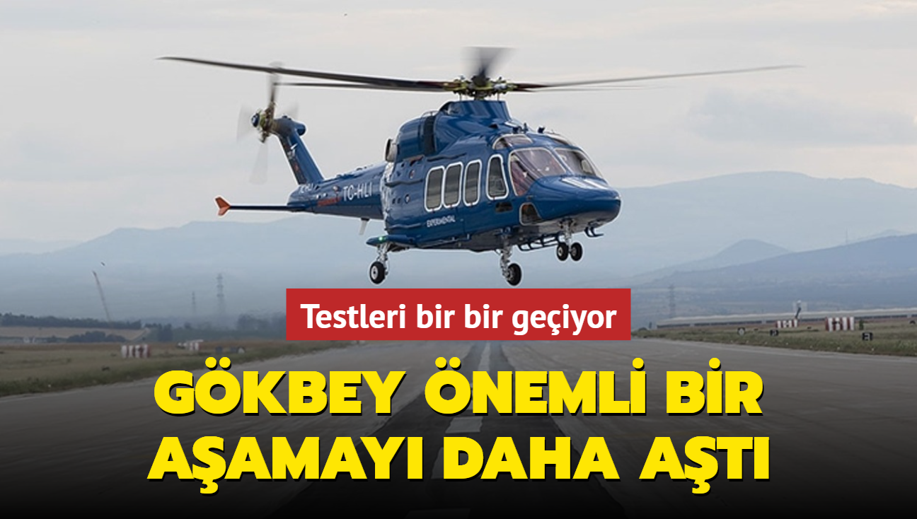 GKBEY nemli bir aamay daha at! Testleri bir bir geiyor