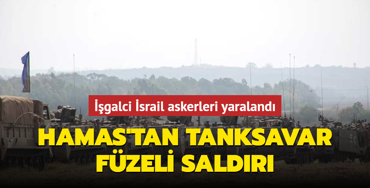 galci srail askerleri yaraland... Hamas'tan tanksavar fzeli saldr