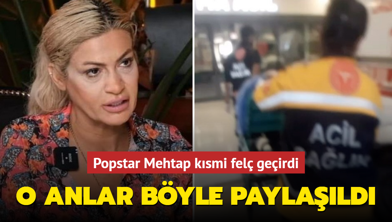 Popstar Mehtap Ylmaz apar topar hastaneye kaldrld! Ksmi fel geirdi