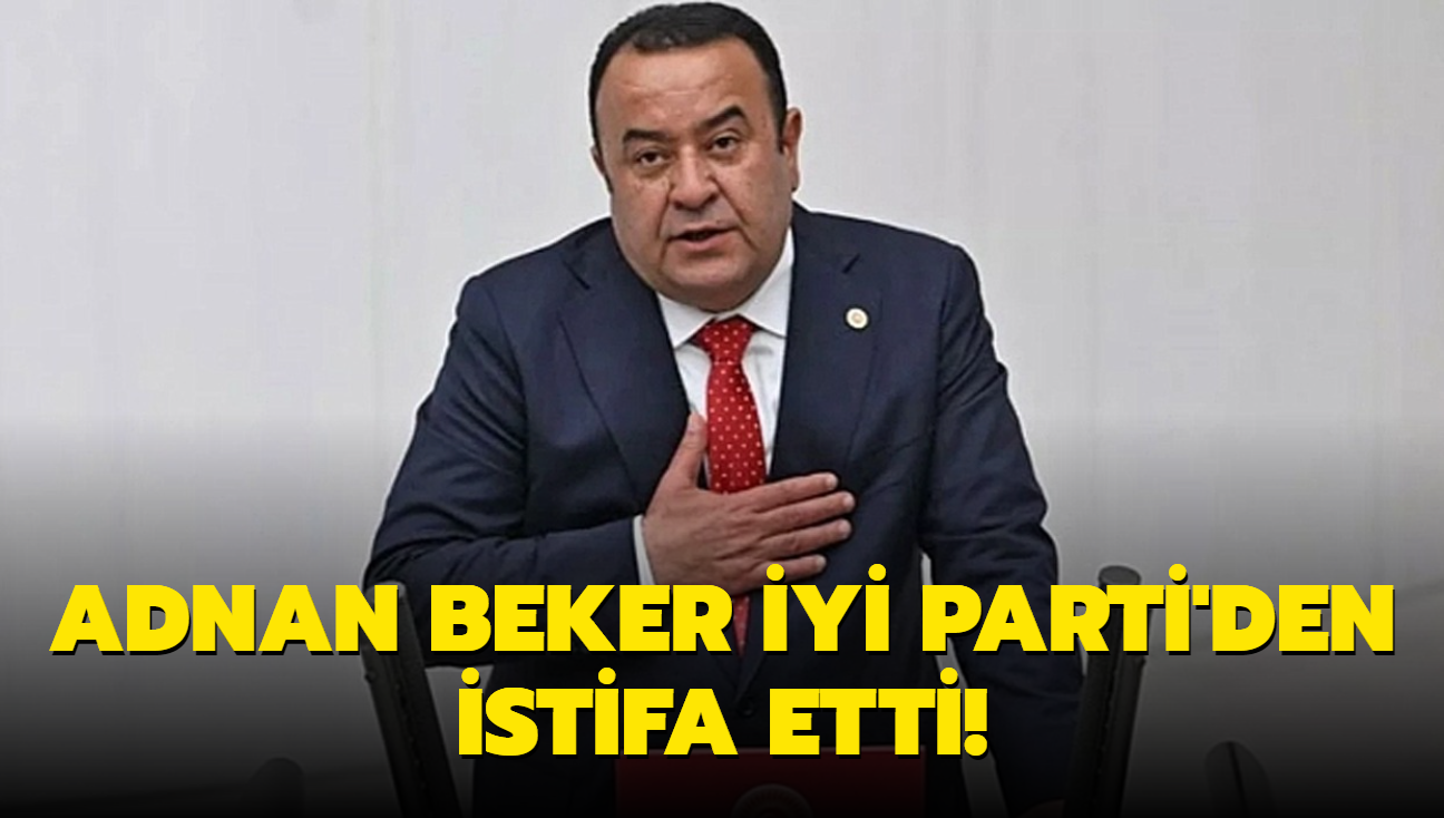 Adnan Beker Y Parti'den istifa etti