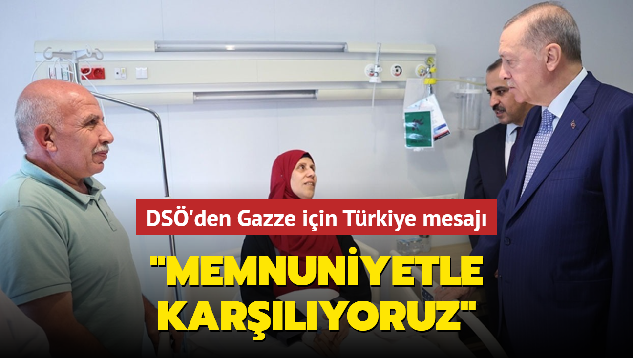 DSÖ'den Gazze için Türkiye mesajı... "Memnuniyetle karşılıyoruz"