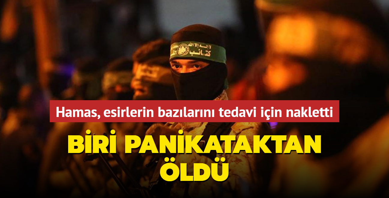 Hamas, esirlerin bazlarn tedavi iin nakletti... Biri panikataktan ld