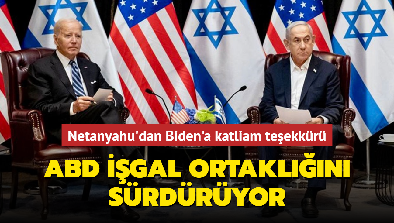 ABD igal ortakln srdryor... Netanyahu'dan Biden'a katliam teekkr