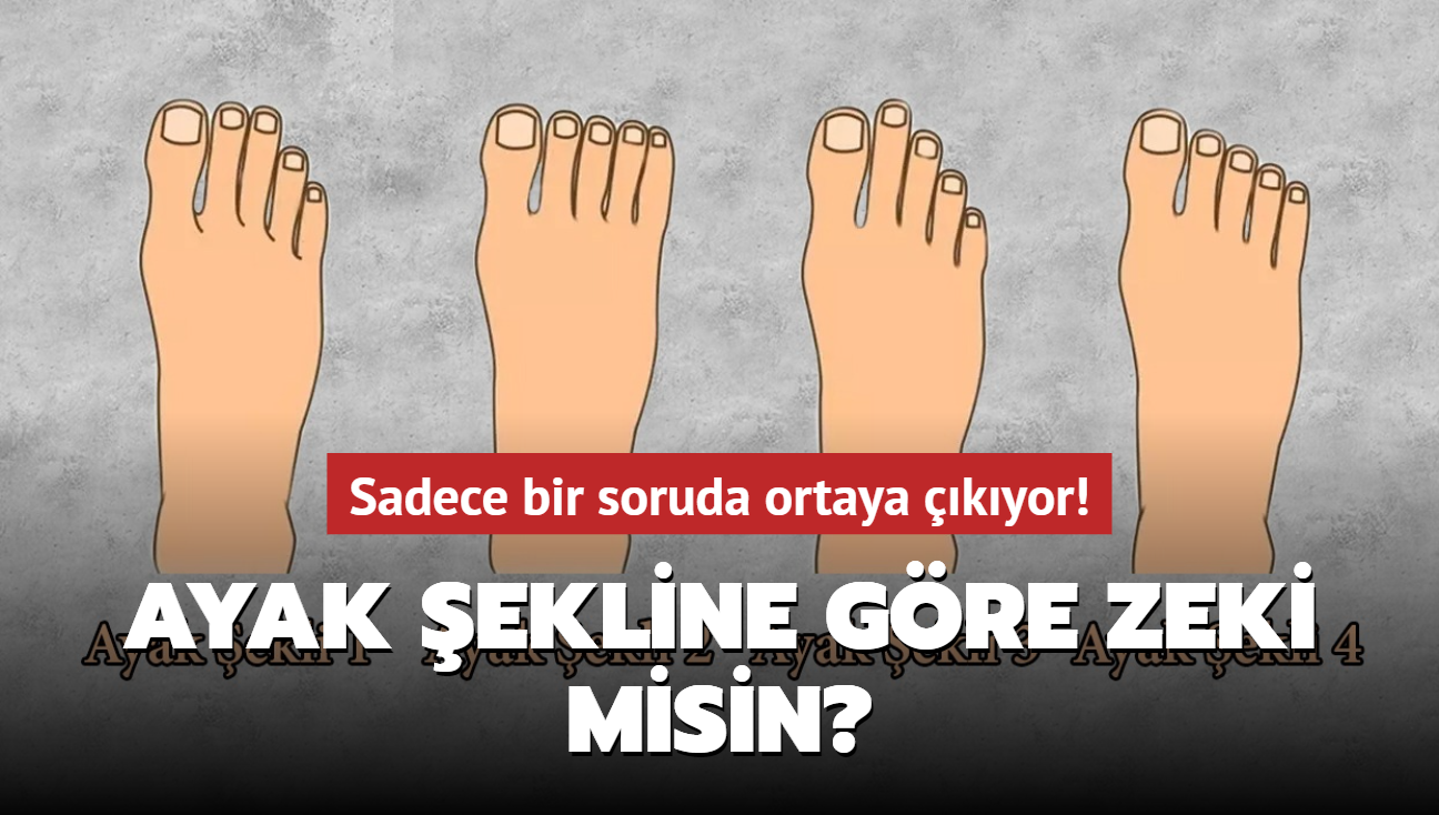 Kiilik testi: Ayak ekline gre zeki misin" Sadece bir soruda ortaya kyor