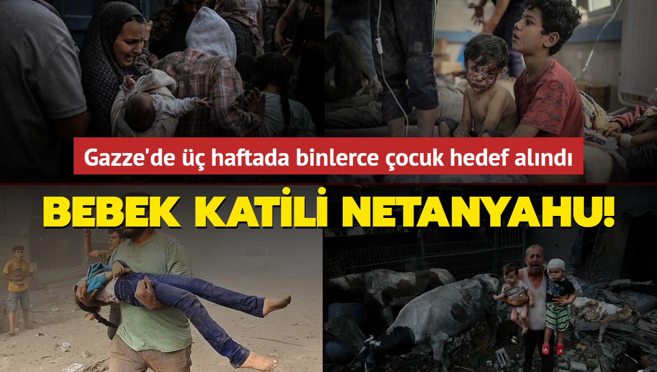 Gazze'de  haftada binlerce ocuk hedef alnd... Bebek katili Netanyahu!