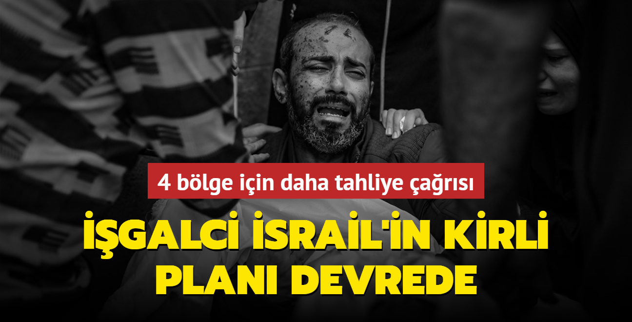 galci srail'in kirli plan devrede! 4 blge iin daha tahliye ars