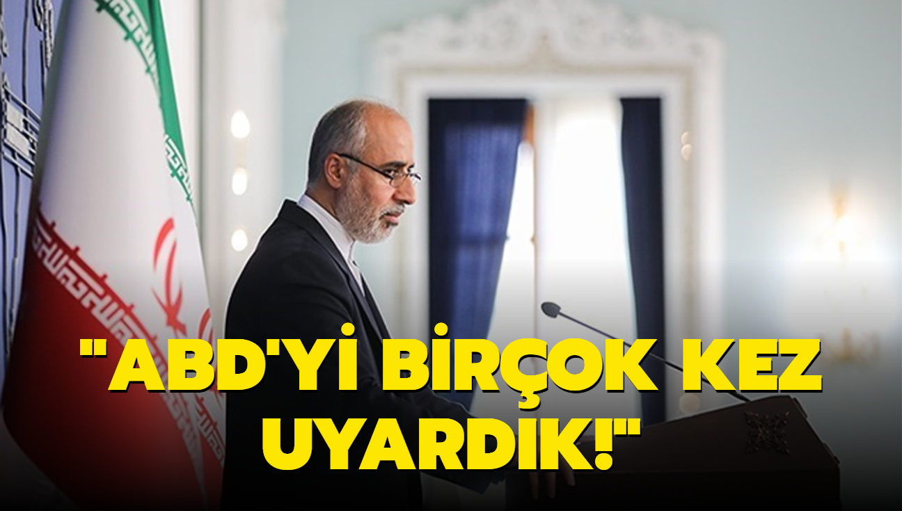 ran: ABD'yi birok kez uyardk!