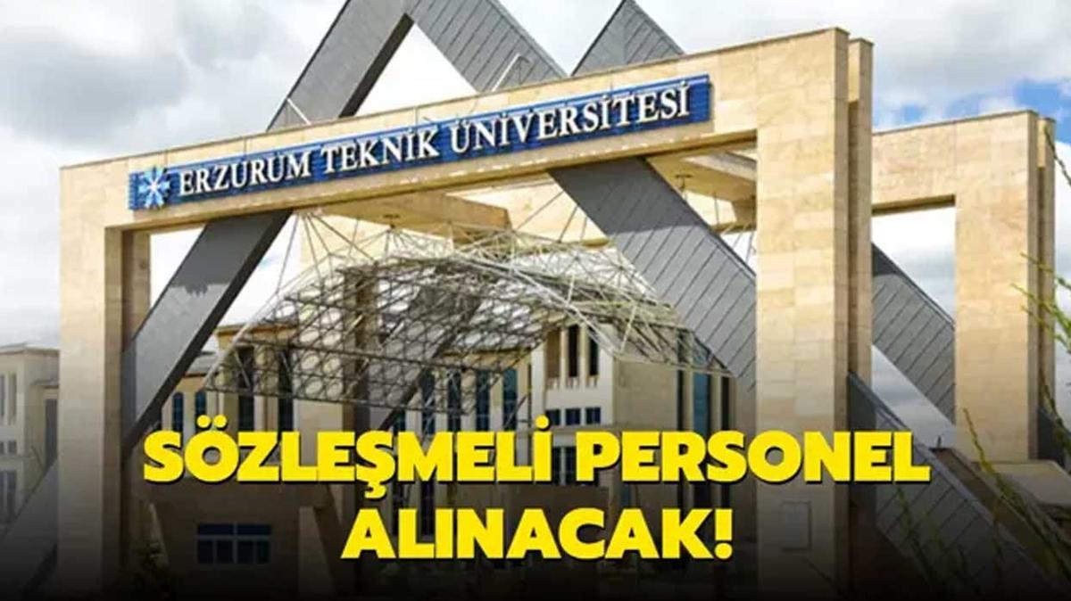Erzurum Teknik Üniversitesi sözleşmeli personel alacak!