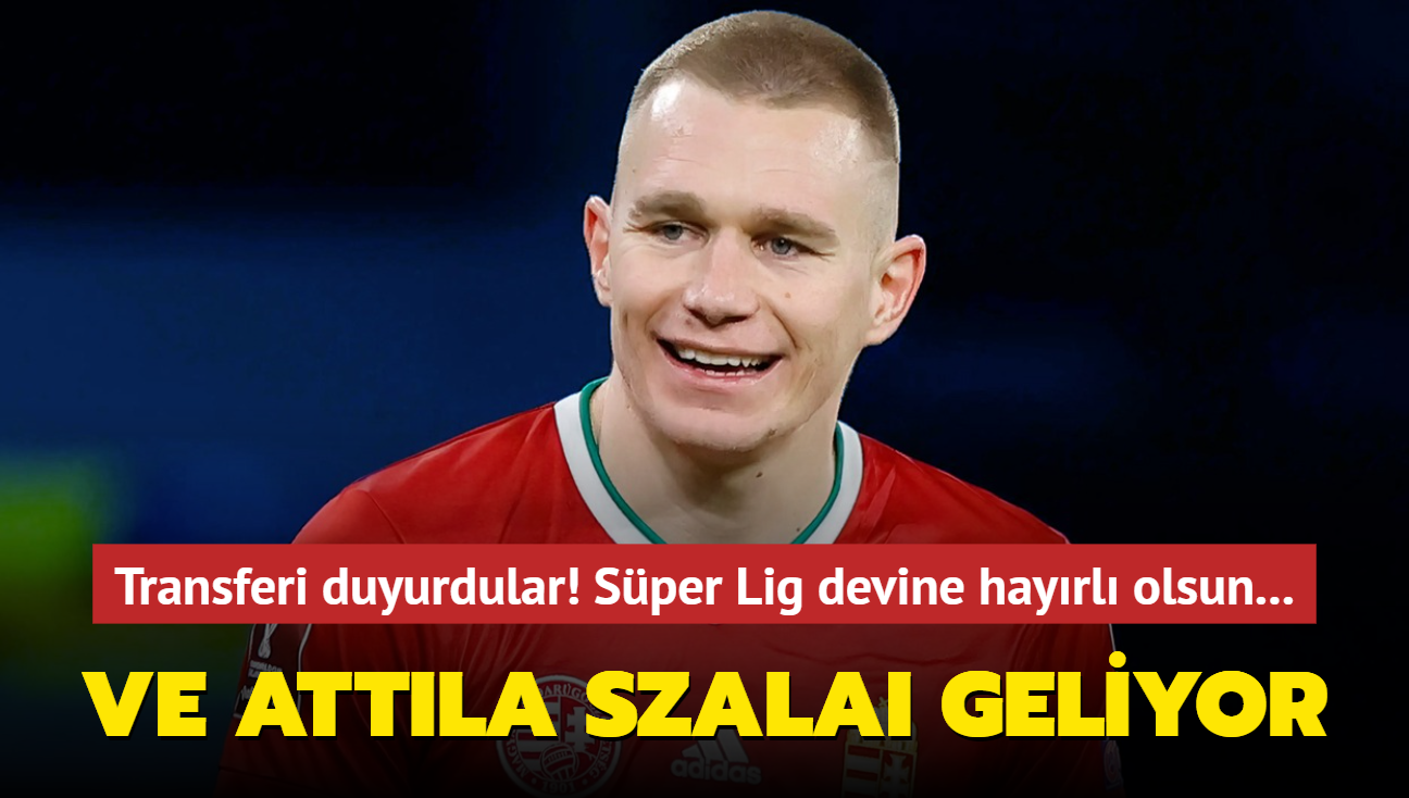 Ve Attila Szalai geliyor! Transferi duyurdular: Süper Lig devine hayırlı olsun