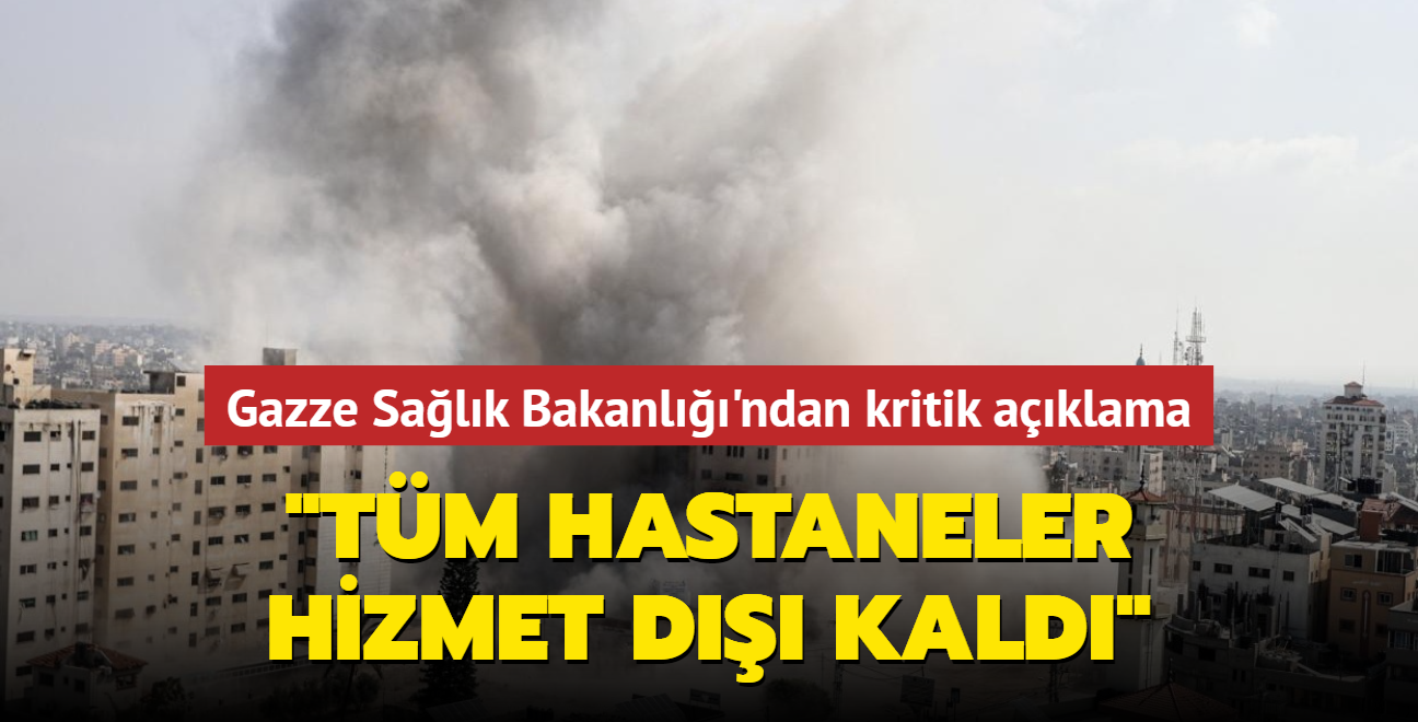 Gazze'deki Salk Bakanl: Tm hastaneler hizmet d kald