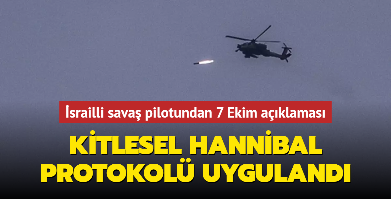 srailli sava pilotundan 7 Ekim aklamas: Kitlesel Hannibal Protokol uyguland