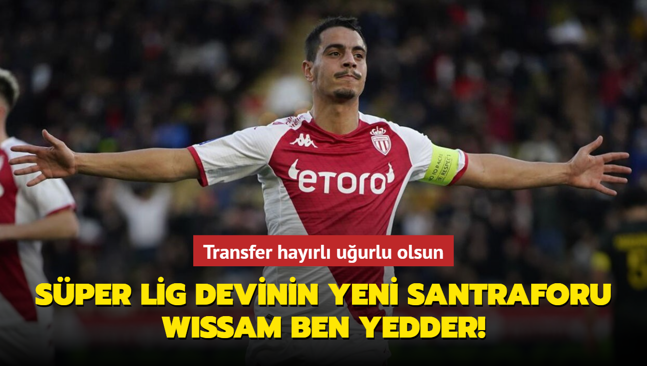 Sper Lig devinin yeni santraforu Wissam Ben Yedder! Transfer hayrl uurlu olsun...