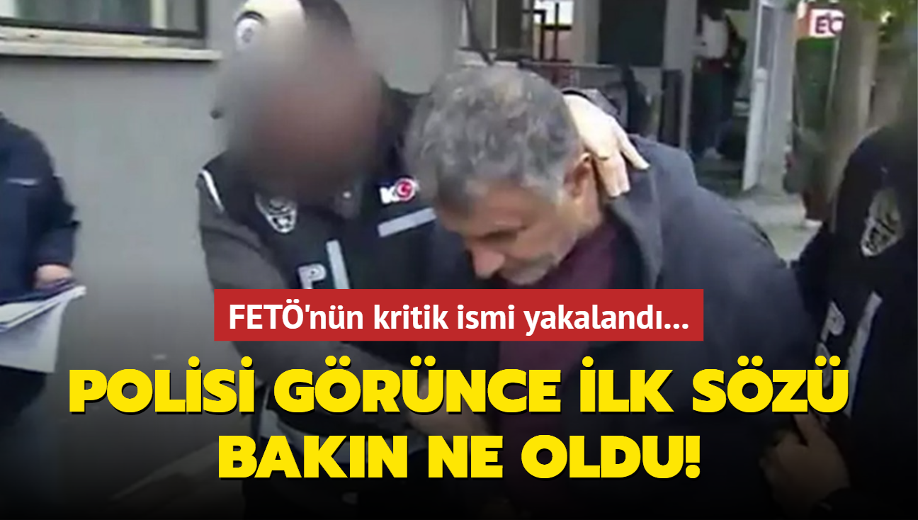 FET'nn kritik ismi yakaland... Polisi grnce ilk sz bakn ne oldu!