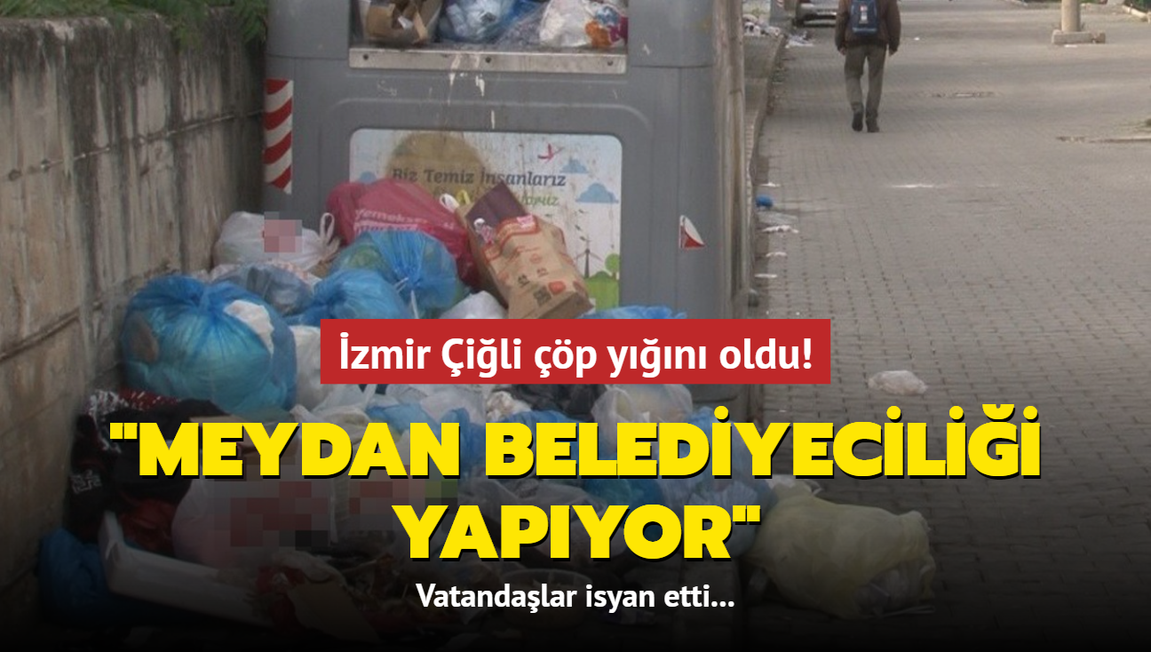 zmir ili p yn oldu! Vatandalar isyan etti: Meydan belediyecilii yapyor